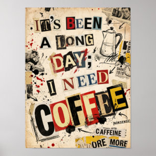 het is een lange dag geweest, ik heb koffie nodig poster