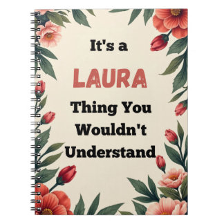 Het is een Laura Ding Dat Je Niet Zult Begrijpen Notitieboek