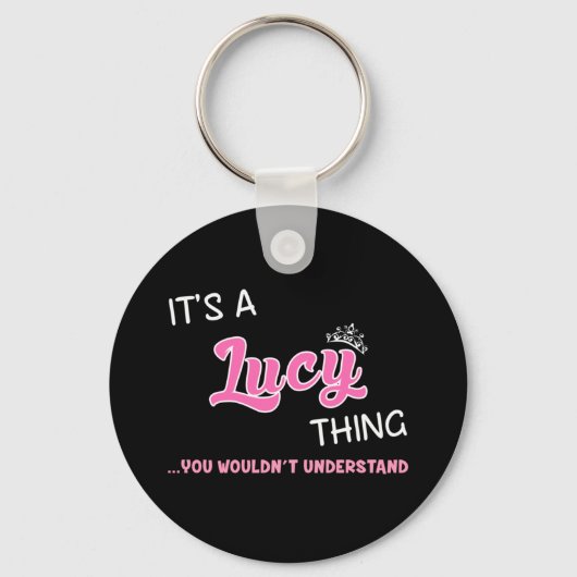 Het is een Lucy ding dat je niet zou begrijpen Sleutelhanger (Voorkant)
