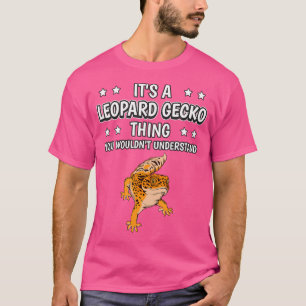 Het is een luipaard gekko ding grappig citaat luip t-shirt