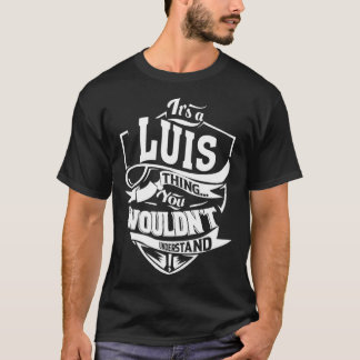 Het is een LUIS ding T-shirt