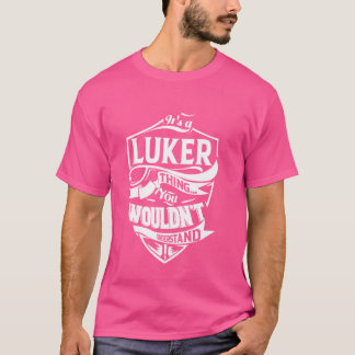Het is een LUKER Thing Cadeaus T-shirt