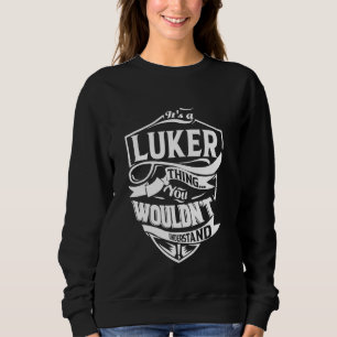 Het is een LUKER Thing Cadeaus Trui