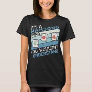 Het is een Mahjong Ding Chinees bordspel mahjong m T-shirt
