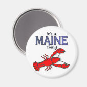 Het is een Maine Thing - kreeft Magneet (Voorkant / Achterkant)