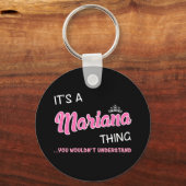 Het is een Mariana ding dat je niet zou begrijpen Sleutelhanger (Voorkant)