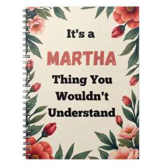 Het is een Martha-ding dat je niet zult begrijpen Notitieboek