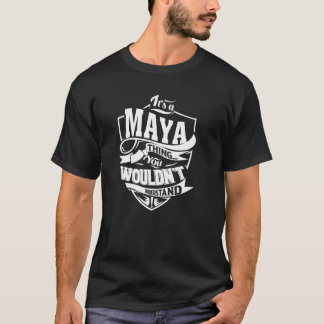 Het is een MAYA-ding T-shirt