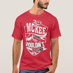 Het is een MCKEE Thing Gifts T-shirt