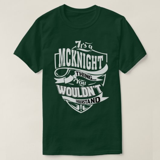 Het is een MCKNIGHT Ding Gifts T-shirt (Design voorkant)