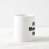 het is een McMahon-ding Koffiemok (Center)