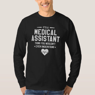 Het is een medisch assistent ding dat je toch niet t-shirt