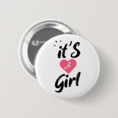 Het is een meisje ronde button 5,7 cm (Voorkant /achterkant)