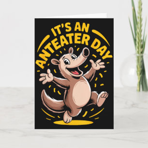Het is een miereneterdag Funny Schattig Ongebruike Kaart