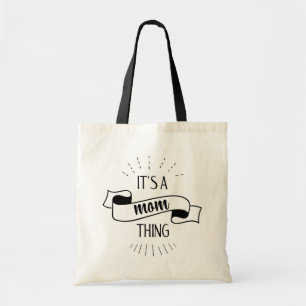 Het is een moederding Grappige moeder citaat, mama Tote Bag
