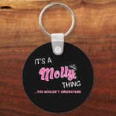 Het is een Molly ding dat je niet zou begrijpen Sleutelhanger (Voorkant)