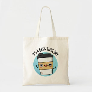 Het is een mooie dag... grappige koffie.. tote bag