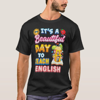 Het Is Een Mooie Dag Om Engels Leraar Terug Te Les T-shirt