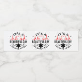 Het is een mooie dag om levens feest te redden waterfles etiket (Enkel label)