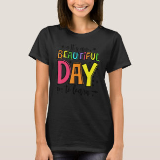 Het Is Een Mooie Dag Om School Te Leren Voor Lerar T-shirt