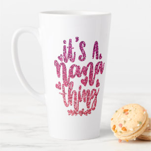 HET IS EEN NANA-THEMA GLITTER CUSTOM TYPOGRAPHY LATTE MOK
