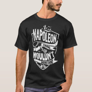 Het is een NAPOLEON ding T-shirt