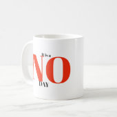 Het is een NEE dag Koffiemok (Voorkant links)