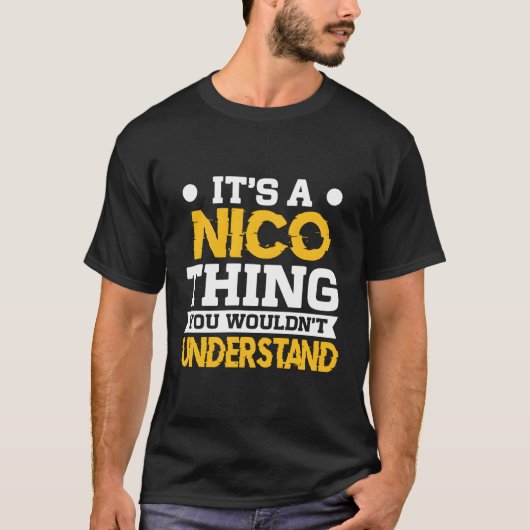 Het is een Nico ding dat je niet begrijpt T-shirt (Voorkant)
