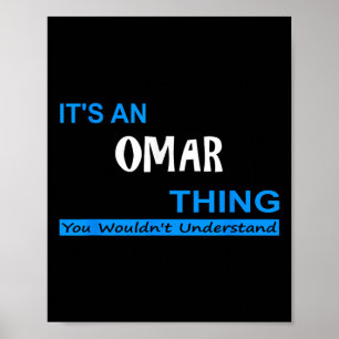 Het is een Omar ding, zou je niet begrijpen Poster