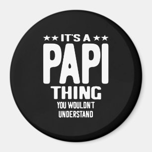Het is een Papi-ding Vader Gift Magneet