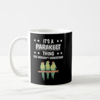 Het is een parkiet die Funny Quote Parakeets Koffiemok
