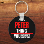 Het is een Peter ding dat je niet zou begrijpen. Sleutelhanger (Voorkant)
