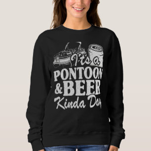 Het is een Pontoon & Beer Kinda Day Lake Life Pont Trui