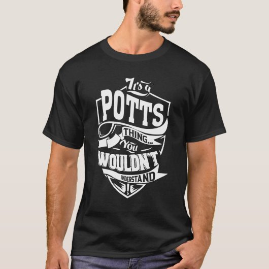 Het is een Potts-ding T-shirt (Voorkant)