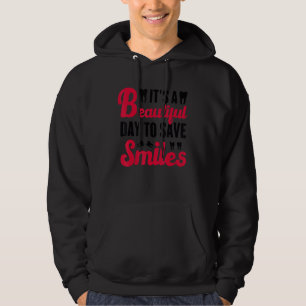 Het Is Een Prachtige Dag Om Glimlachen Te Redden T Hoodie