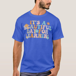 Het is een prachtige dag voor het leren van de ler t-shirt