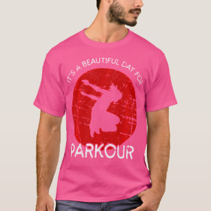 Het Is Een Prachtige Dag Voor Parkour Sport T-shirt