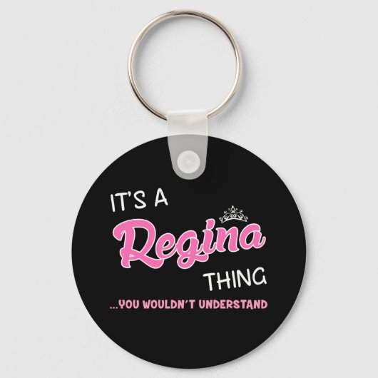 Het is een Regina ding dat je niet zou begrijpen Sleutelhanger (Voorkant)
