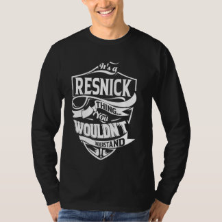 Het is een RESNICK Thing Cadeaus T-shirt
