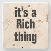 het is een rijke zaak stenen onderzetter (Voorkant)