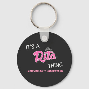 Het is een Rita ding dat je niet zou begrijpen Sleutelhanger