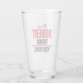 Het is een Robert ding dat je niet zou begrijpen. Glas (Achterkant)