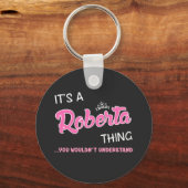 Het is een Roberta ding dat je niet zou begrijpen Sleutelhanger (Voorkant)
