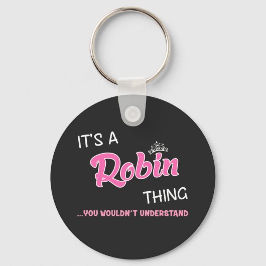 Het is een Robin ding dat je niet zou begrijpen Sleutelhanger (Voorkant)