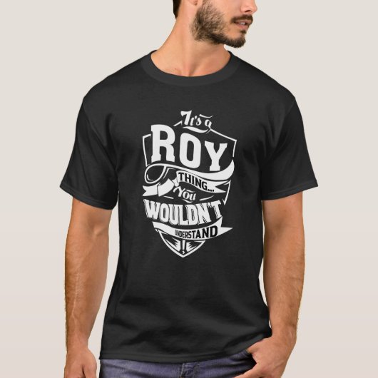 Het is een Roy-ding T-shirt (Voorkant)