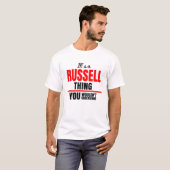 Het is een Russell ding dat je niet zou begrijpen T-shirt (Voorkant volledig)