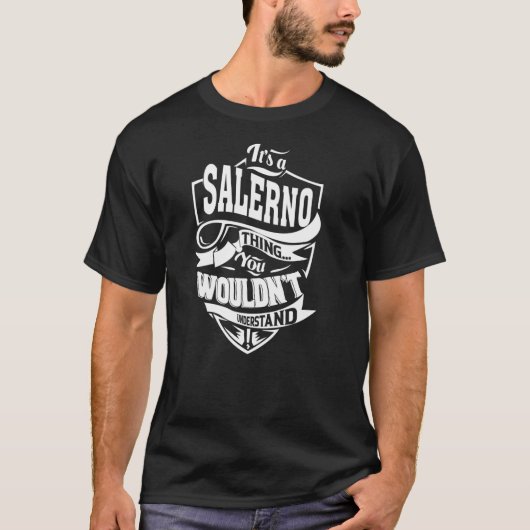 Het is een SALERNO-ding T-shirt (Voorkant)