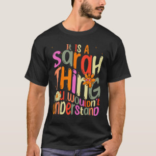Het is een Sarah ding dat je Groovy niet zou begri T-shirt