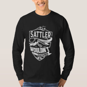 Het is een SATTLER Thing Cadeaus T-shirt