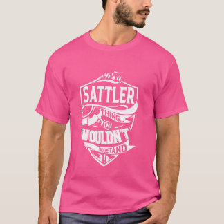 Het is een SATTLER Thing Cadeaus T-shirt